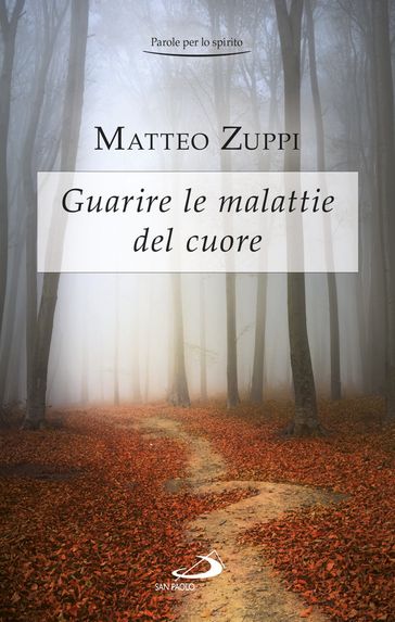 Guarire le malattie del cuore. Itinerario quaresimale