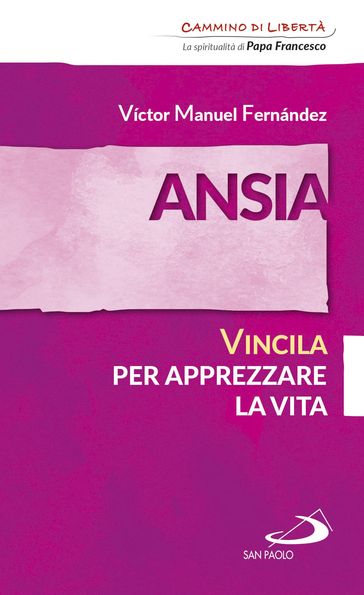 Ansia. Vincila per apprezzare la vita