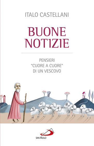 Buone notizie. Pensieri "cuore a cuore" di un Vescovo.