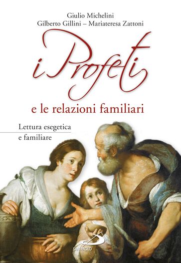 I Profeti e le relazioni familiari