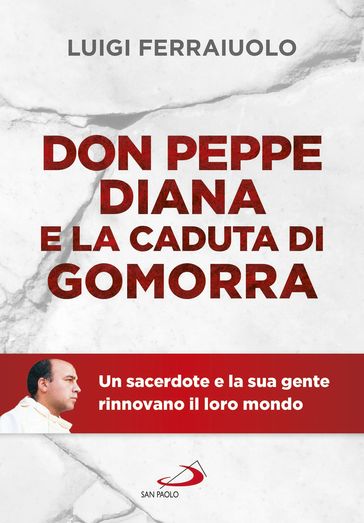 Don Peppe Diana e la caduta di Gomorra