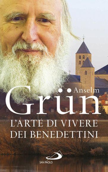 L'arte di vivere dei Benedettini