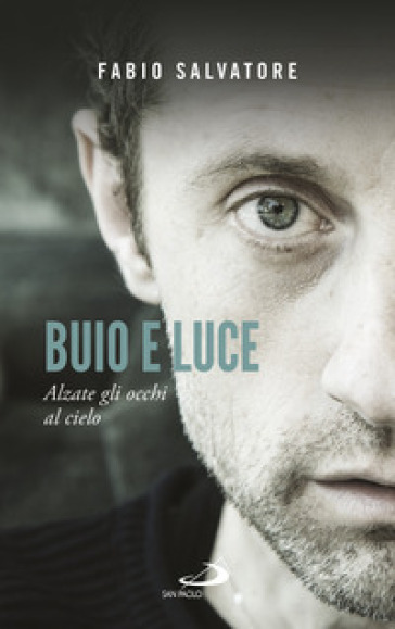 Buio E Luce. Alzate Gli Occhi Al Cielo