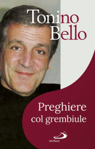 Preghiere col grembiule. Dammi, Signore, un'ala di riserva