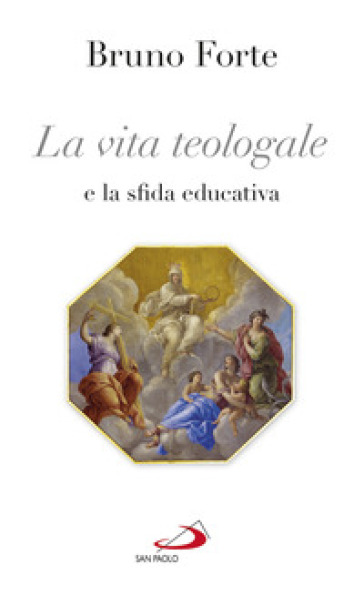 La vita teologale e la sfida educativa