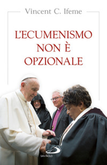 L'ecumenismo Non è Opzionale