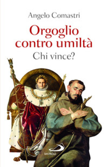 Orgoglio contro umiltà. Chi vince?