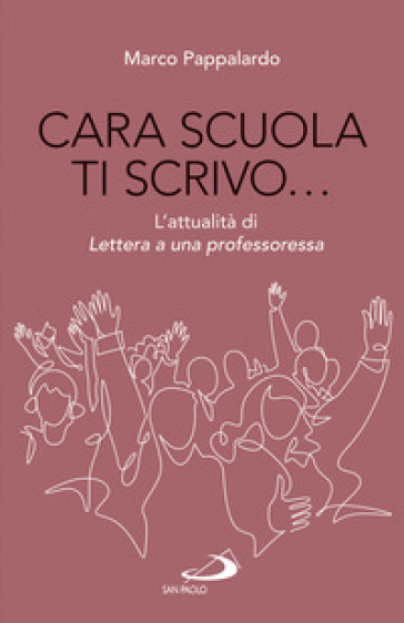Cara scuola ti scrivo... L'attualità di Lettera a una professoressa