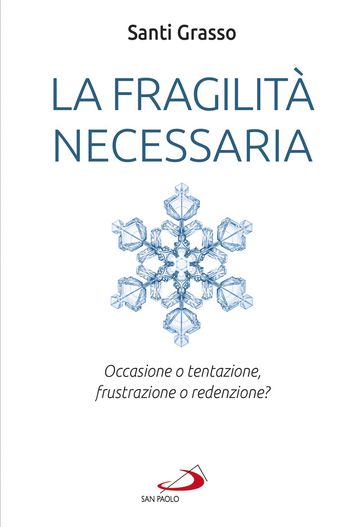 La fragilità necessaria