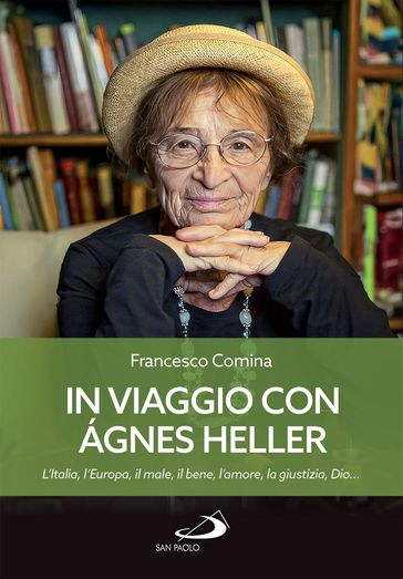 In viaggio con Agnes Heller