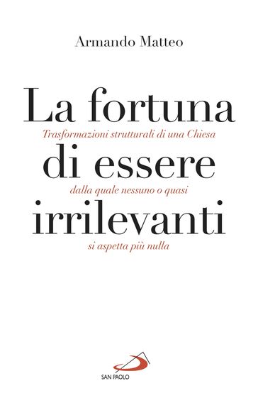 La fortuna di essere irrilevanti