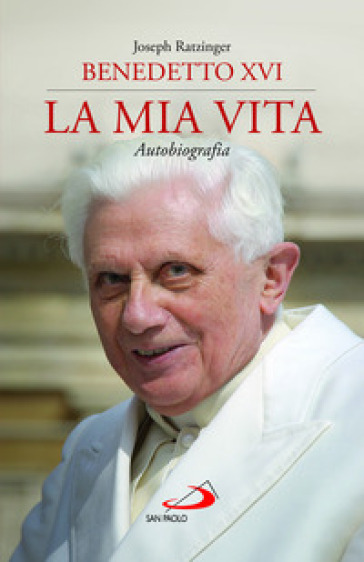 La Mia Vita. Autobiografia