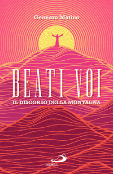 Beati voi. Il discorso della montagna