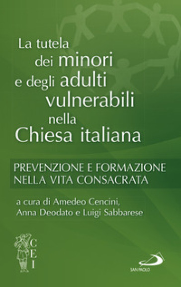La tutela dei minori e degli adulti. Prevenzione e formazione nella vita consacrata