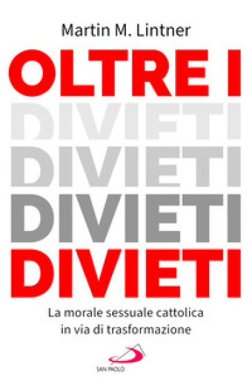 Oltre i divieti. La morale sessuale cattolica in via di trasformazione