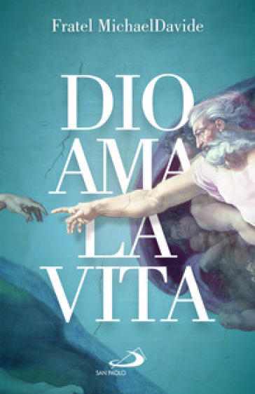Dio ama la vita
