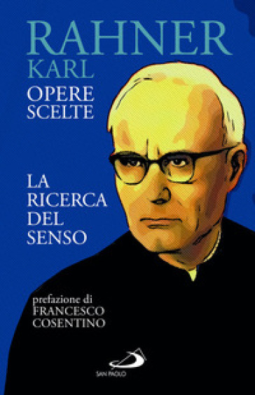 La ricerca del senso. Opere scelte