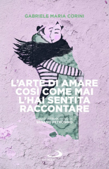 L'arte di amare così come mai l'hai sentita raccontare