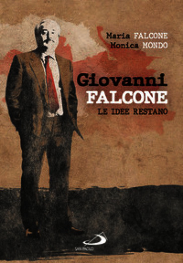 Giovanni Falcone. Le idee restano