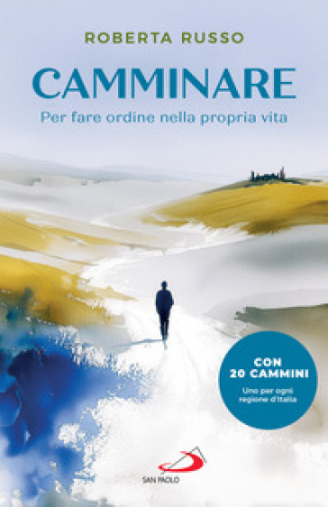 Camminare. Per fare ordine nella propria vita