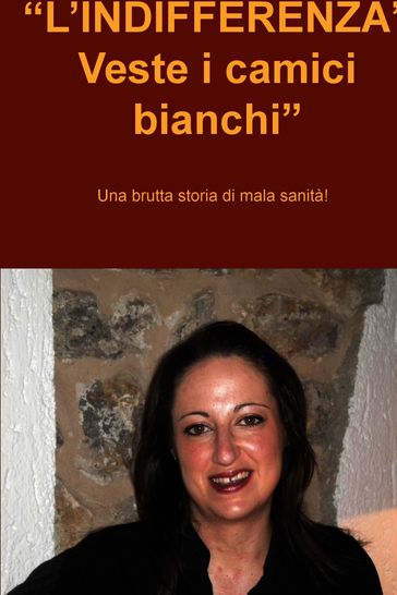 "L'INDIFFERENZA" Veste i camici bianchi"