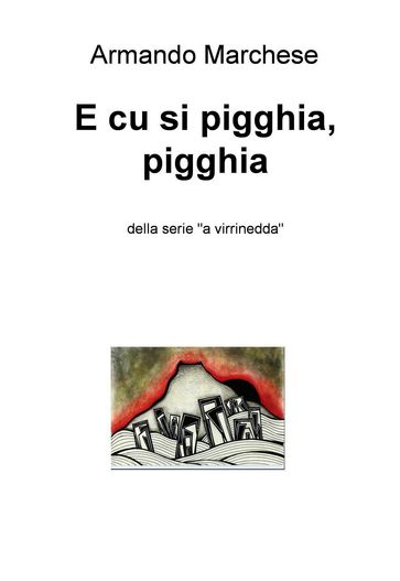 E cu si pigghia, pigghia