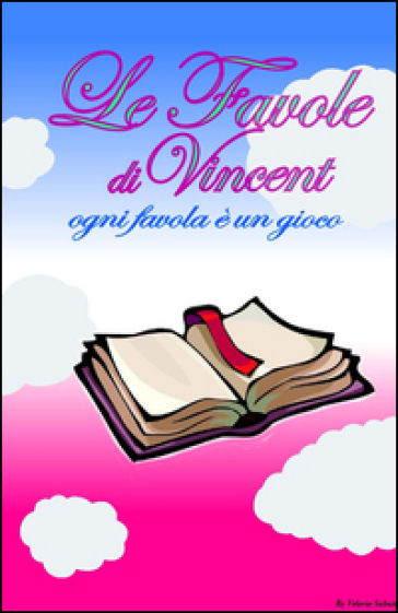 Le Favole Di Vincent. Ogni Favola è Un Gioco