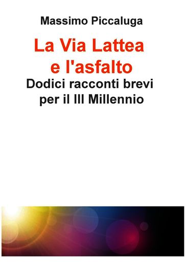 La Via Lattea e l'asfalto