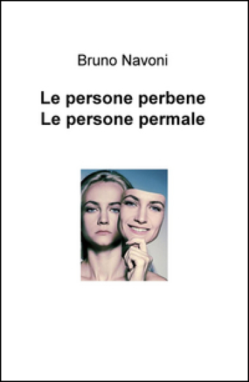 Le Persone Perbene, Le Persone Permale