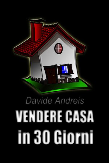 VENDERE CASA in 30 Giorni