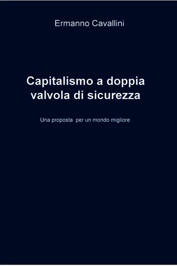 Il capitalismo a doppia valvola di sicurezza