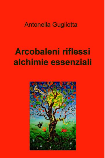 Arcobaleni riflessi alchimie essenziali