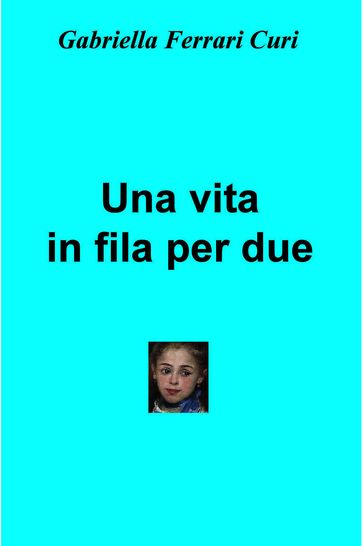 Una vita in fila per due