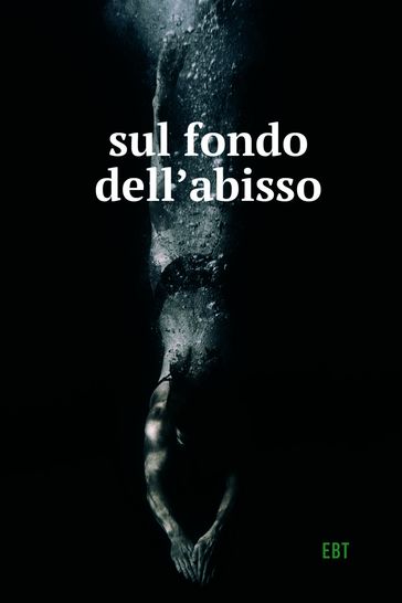 sul fondo dell'abisso