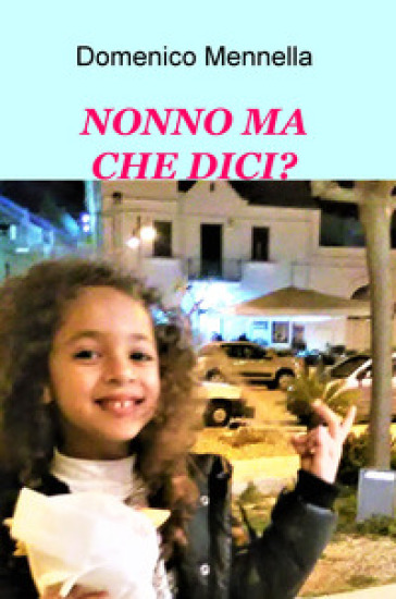 Nonno Ma Che Dici?