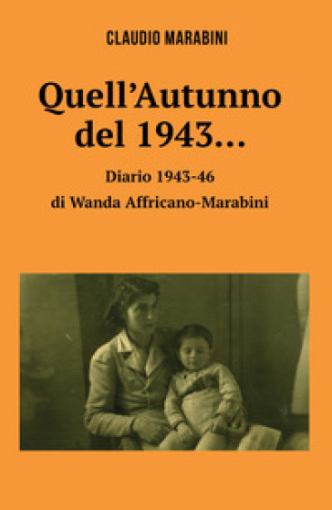Quell’Autunno Del 1943…