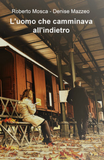 L'uomo Che Camminava All'indietro