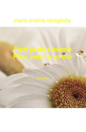 Pizzi, Petali E Poesia