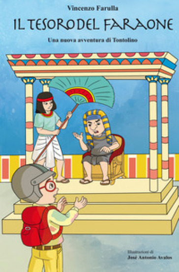 Il tesoro del faraone. Una nuova avventura di Tontolino
