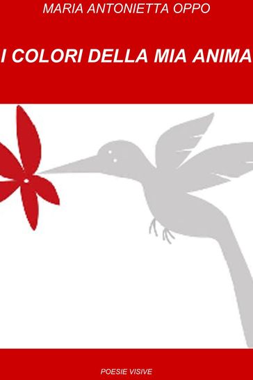 I COLORI DELLA MIA ANIMA