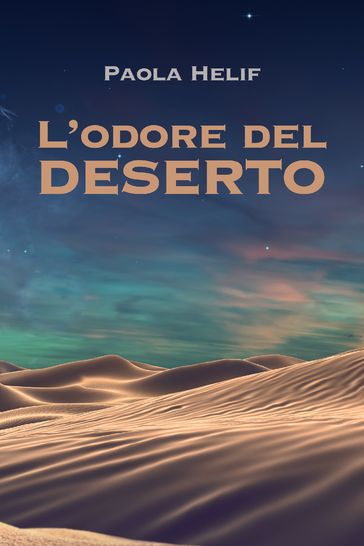 L'ODORE DEL DESERTO