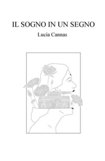 Il Sogno In Un Segno. Autobiografia Di Un Viaggio Nell'altro Continente
