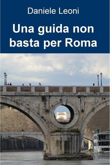 Una guida non basta per Roma
