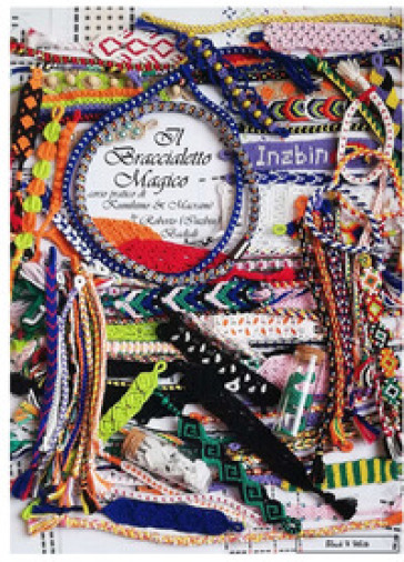 Il braccialetto magico. Corso pratico di Kumihimo &amp; Macrame. Ediz. black &amp; white