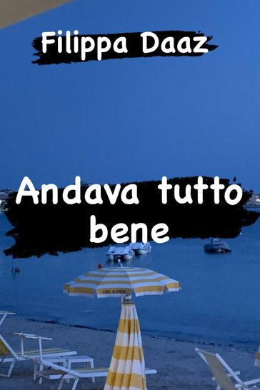 Andava tutto bene
