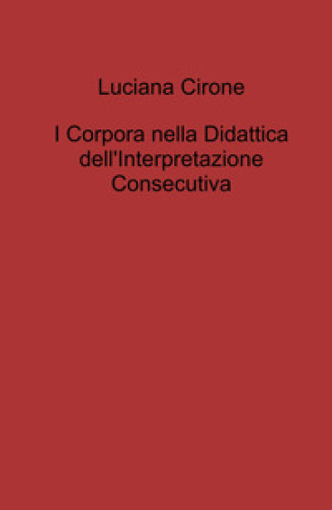 I Corpora Nella Didattica Dell'interpretazione Consecutiva