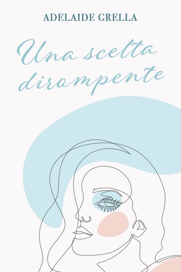Una scelta dirompente
