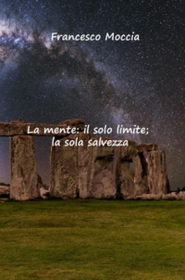 La Mente: Il Solo Limite; La Sola Salvezza