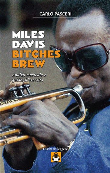 Miles Davis - Bitches Brew (Dischi da leggere Vol.3)