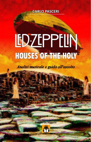 Led Zeppelin - Houses of the Holy (Dischi da leggere Vol.6)
